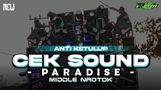 Download lagu DJ CEK SOUND PARADISE MIDDLE NROTOK ANTI KETULUP 2K25 mp3