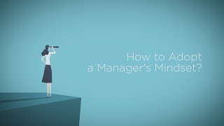 How to Adopt a Managers Mindset? | COBIDU eLearning