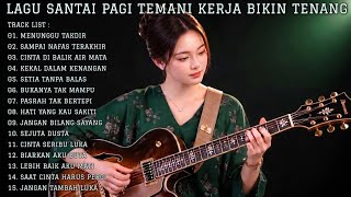 Download lagu 🎧 LAGU SANTAI PAGI TEMANI KERJA BIKIN TENANG | Full Album Slow Rock Mellow Terbaru 2026 mp3