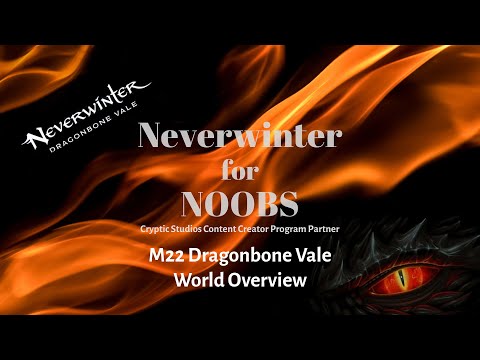 Neverwinter Mod 22 Dragonbone Vale World Overview Trailer