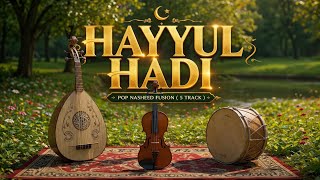 Download lagu HAYYUL HADI - Pop Nasheed Fusion ( 5 Track) | Balada Voice  mp3