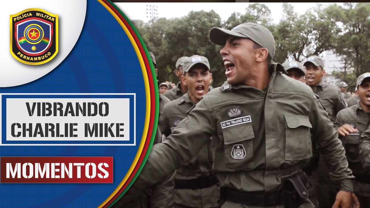 NOVOS POLICIAIS VIBRANDO | CHARLIE MIKE | PMPE