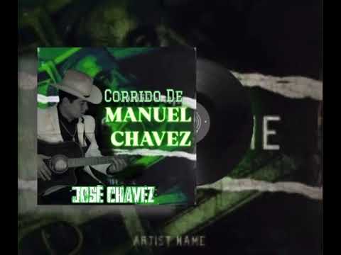 JOSÉ CHÁVEZ - CORRIDO DE MANUEL CHAVEZ (2025)