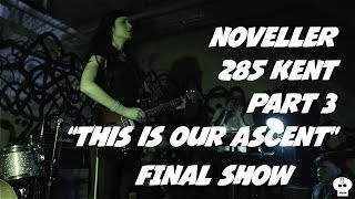 Noveller - This is Our Ascent @ 285 Kent Avenue Part 3 (Final Shows)