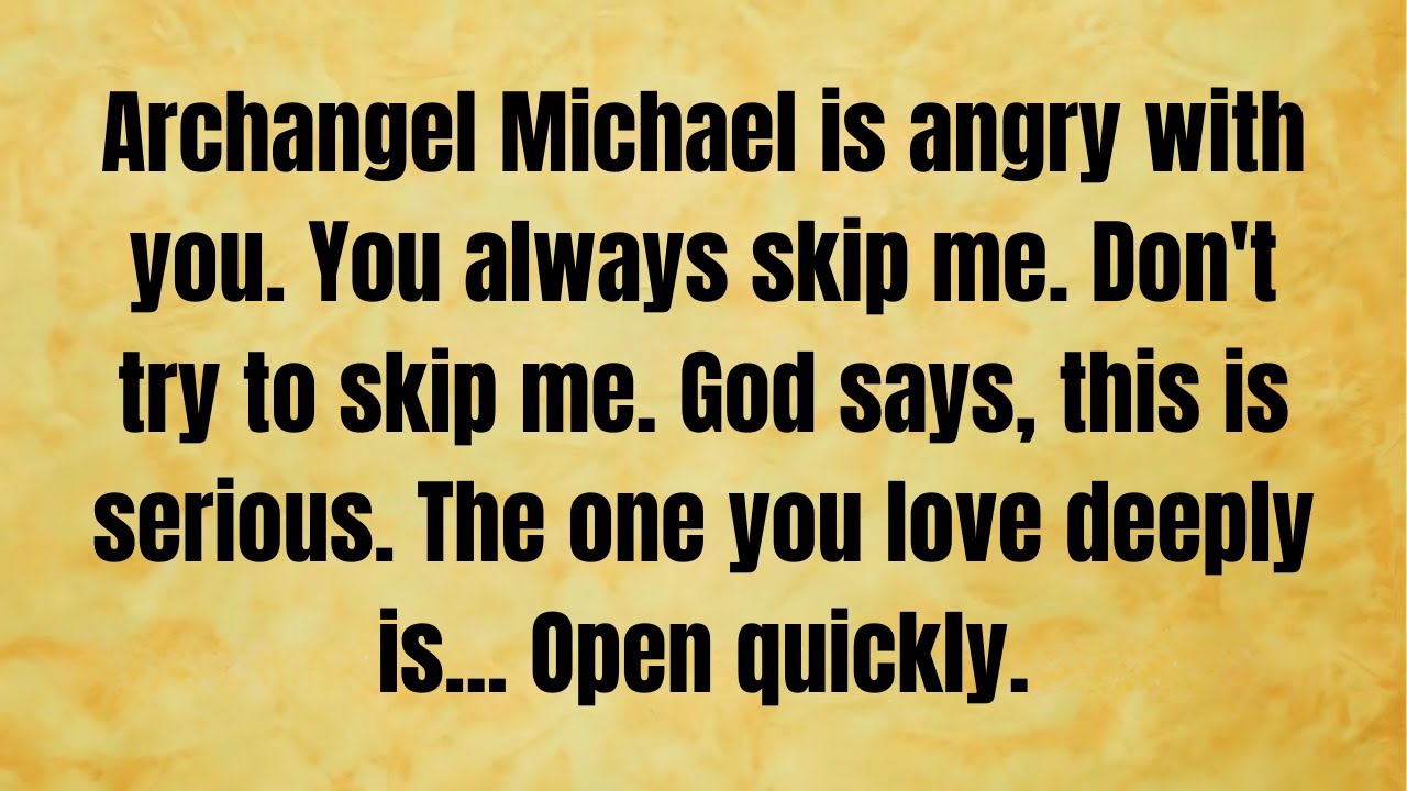 🔴 Archangel Michael, is angry with you. This is serious. The one you love.. | God message today