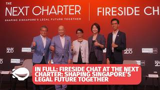 In Full: Fireside chat at The Next Charter: Shaping Singapore's Legal Future