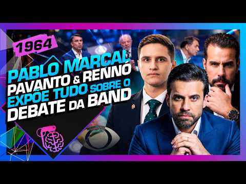 MARÇAL, RENNÓ E PAVANATO EXPÕEM TUDO SOBRE O DEBATE DA BAND – Inteligência Ltda. Podcast #1964