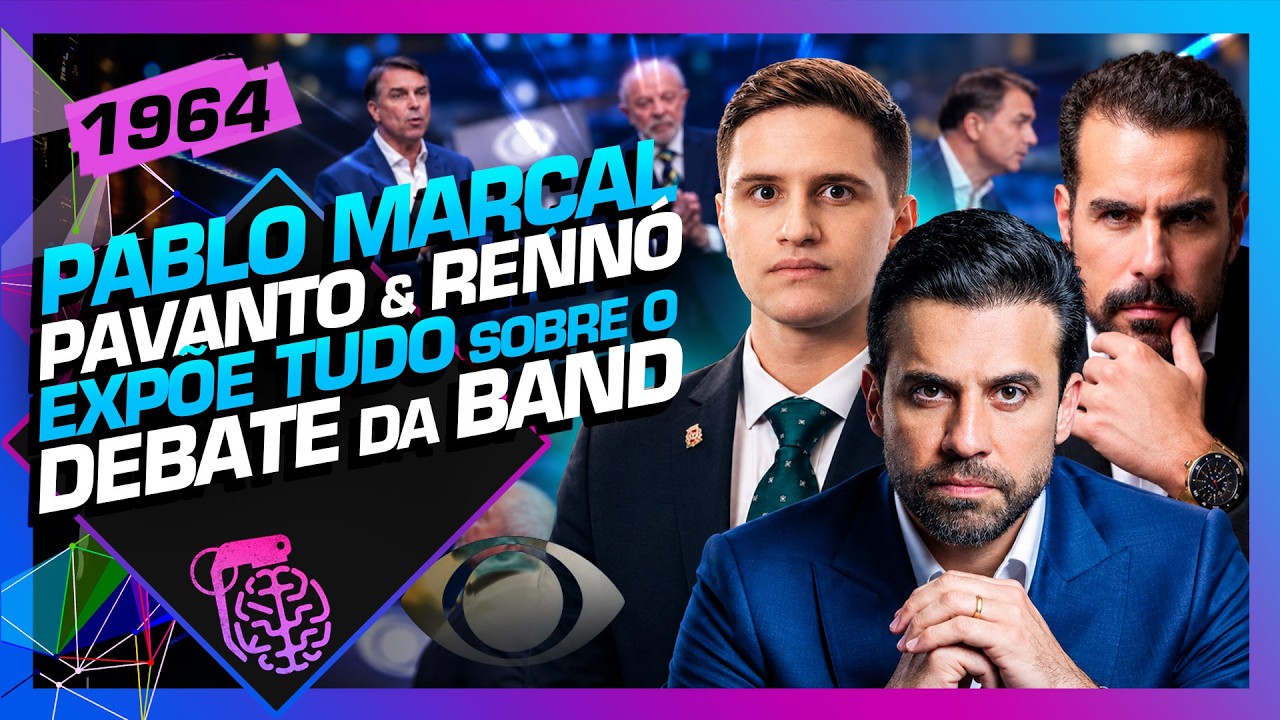 MARÇAL, RENNÓ E PAVANATO EXPÕEM TUDO SOBRE O DEBATE DA BAND - Inteligência Ltda. Podcast #1964