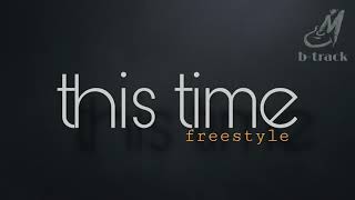 THIS TIME [ FREESTYLE ] BACKING TRACK