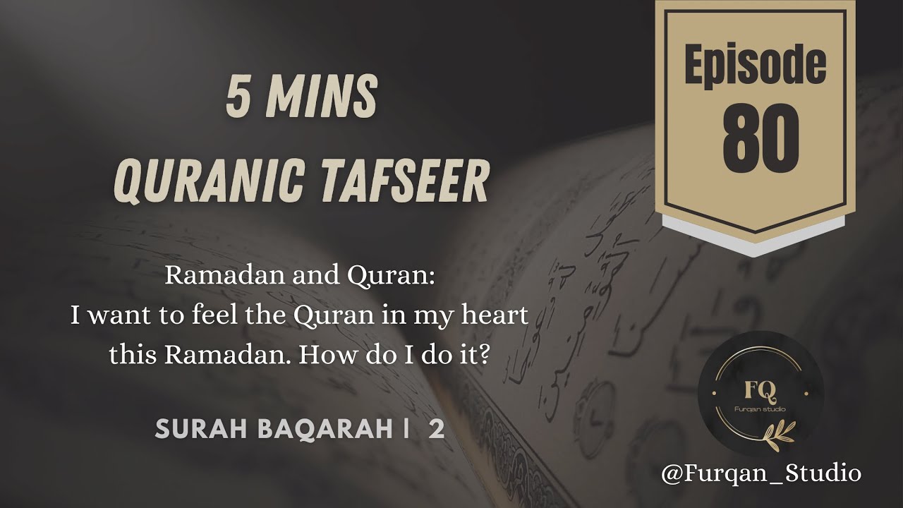 I want to feel the Quran in my heart this Ramadan!! | Episode 80 | 5mins Quran Tafseer