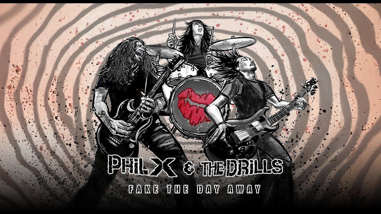 Phil X & The Drills - 