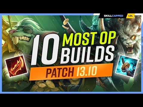 The 10 NEW MOST OP BUILDS to EXPLOIT on Patch 13.10 - SEASON 13