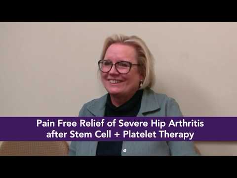 Cathy: Pain Free Relief of Severe Hip Arthritis after Regenerative Stem Cell and PRP Treatment