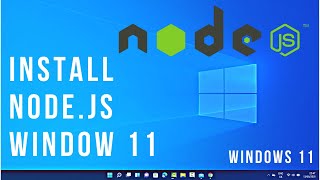 How to Install Node.js on Window 11