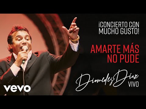Diomedes Díaz - Amarte Más No Pude (Concierto en Bogotá)