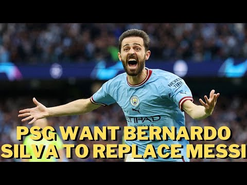😱PSG want Bernardo Silva to replace Messi😱