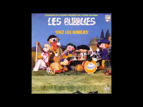 01. CHEZ LES BUBBLIES