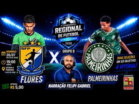 Regional de Pajeú do PI - Sel de Flores x Palmeirinhas - AO VIVO