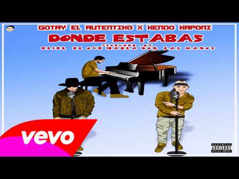 Gotay El Autentiko Ft Kendo Kaponi - Donde Estabas