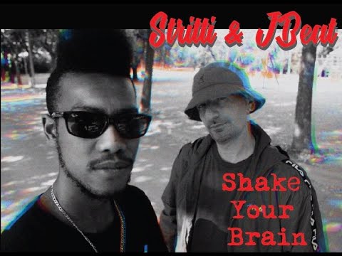 Shake Your Brain - Stritti & JBeat (Prod. Stritti)