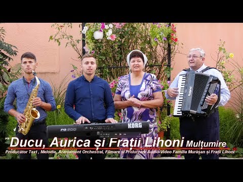 Ducu, Aurica si Fratii Lihoni - Domnul meu ce ma iubit