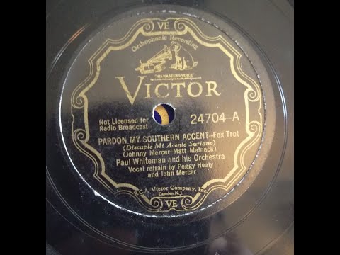 PAUL WHITEMAN and his Orchestra – PARDON MY SOUTHERN ACCENT – VICTOR 24704