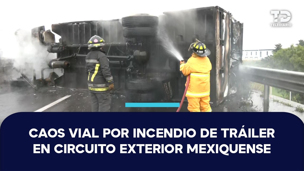 Tráiler se incendia en el Circuito Exterior Mexiquense y causa cierres viales