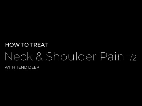 Neck and Shoulder pain treatment with Tend deep - Part 1