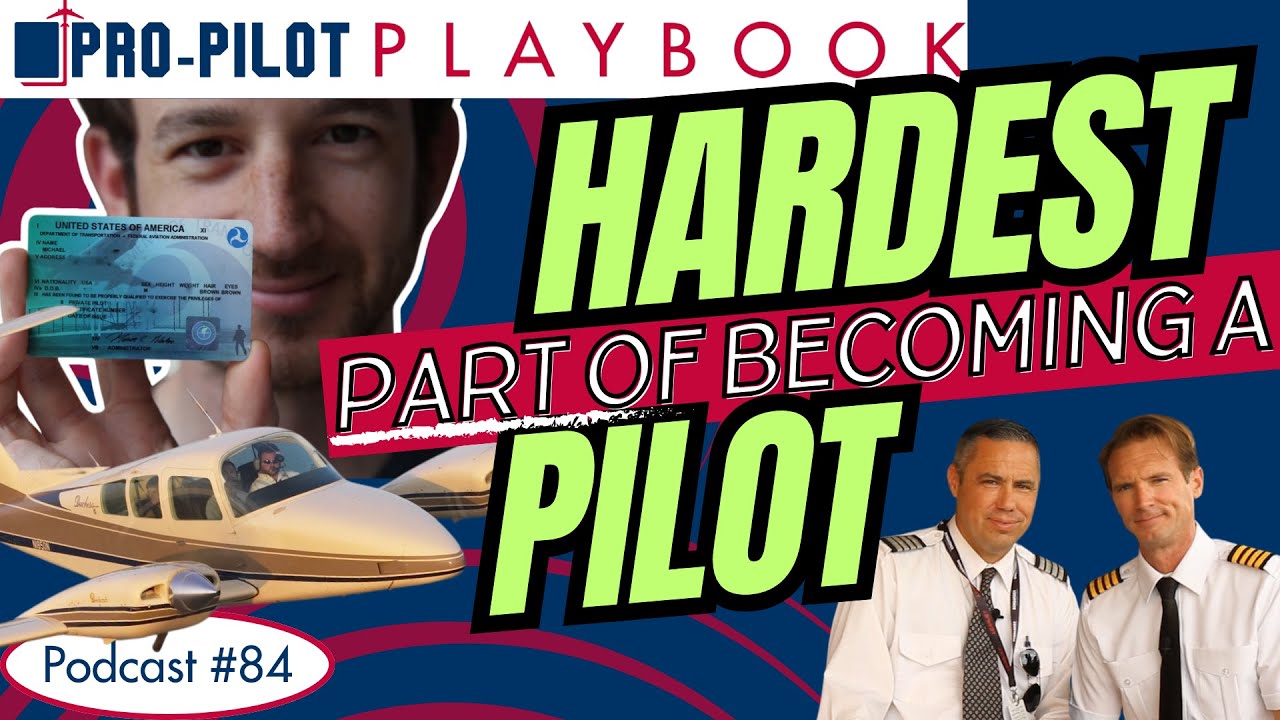 The Most Difficult Part of Becoming a Pilot // #84