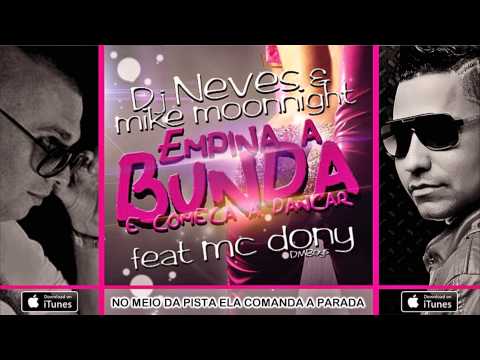 DJ Neves & Mike Moonnight Feat. Mc Dony (DM'Boys) - Empina a Bunda e Começa a Dançar (Lyric Video)