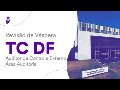 Revisão de Véspera TC DF – Auditor de Controle Externo – Área Auditoria