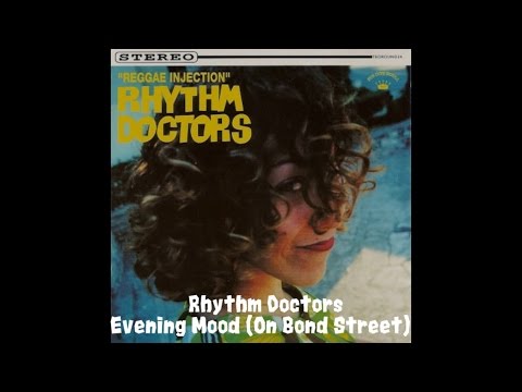 Rhythm Doctors - Evening Mood (On Bond Street)
