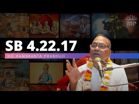 SB 4.22.17 | HG Hamskanta Prabhuji