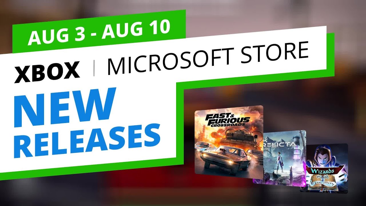 New Xbox Games in the official Microsoft Store, Aug 3 - Aug 10