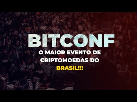 BITCONF - O MAIOR EVENTO DE CRIPTOMOEDAS DO BRASIL ESTÁ CHEGANDO