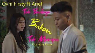 Download lagu Arief ft Ovhi Firsty - TAK BERDAYA BUKAN TAK MAMPU Lirik Melayu mp3