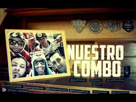 Arcangel Ft Guelo Star, Randy & De La Ghetto - Nuestro Combo