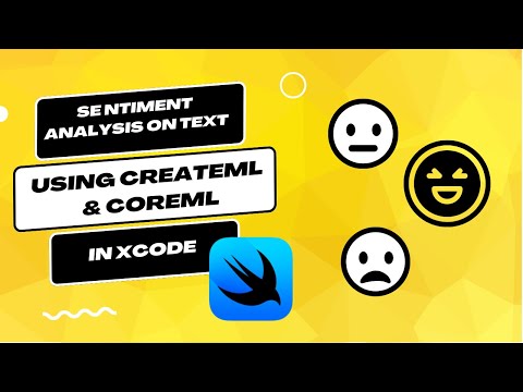 Sentiment Analysis(Text Classification) using CoreML & CreateML in Xcode 15 and IOS17