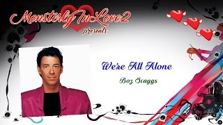 Boz Scaggs - We're All Alone