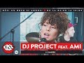 DJ Project feat. AMI - 4 camere (Live @ KissFM)