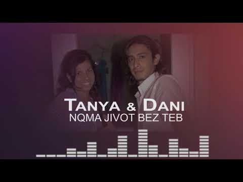 Tanya i Dani - NQMA JIVOT BEZ TEB
