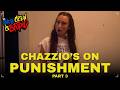 CHAZZIO S ON PUNISHMENT 3 THE WHOLE CREW IS STUPID