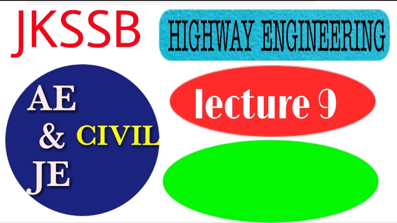 HIGHWAY ENGINEERING LECTURE 9