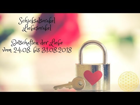 Schicksal Liebesorakel vom 24.08. bis 31.08.2018 / Orakel für die Liebe im August