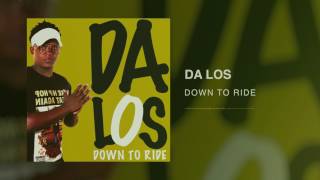 Da Los - Down to Ride | Official Audio |