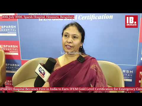 SPARSH Hospital Becomes First in India to Earn IFEM Gold Level Certification for Emergency Care - 2