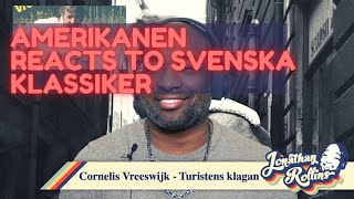 Amerikanen Reacts To Svenska Klassiker: Cornelis Vreeswijk - Turistens klagan