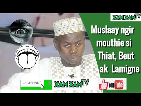 Mouslaay ngir mouthie si Thiat, Beut ak Lamigne avec Oustaz Hady Niass
