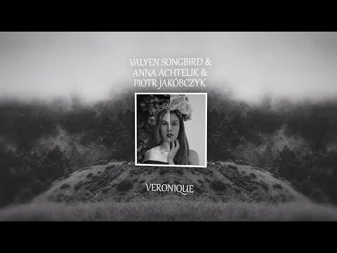 Veronique - Valyen Songbird, Anna Achtelik & Piotr Jakóbczyk