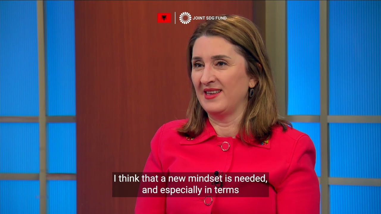 Albania on Financing and Delivering the SDGs | Time to Act: Bold Ideas to Real Impact